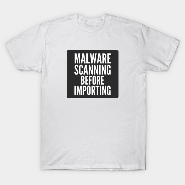Secure Coding Malware Scanning Before Importing Black Background T-Shirt by FSEstyle